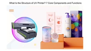 What Is the Structure of UV Printer? 7 Core Components and Functions
 
