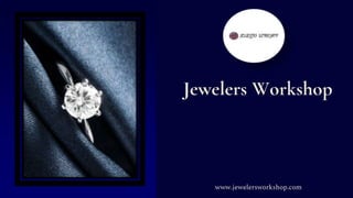 Jewelers Workshop
www.jewelersworkshop.com
 