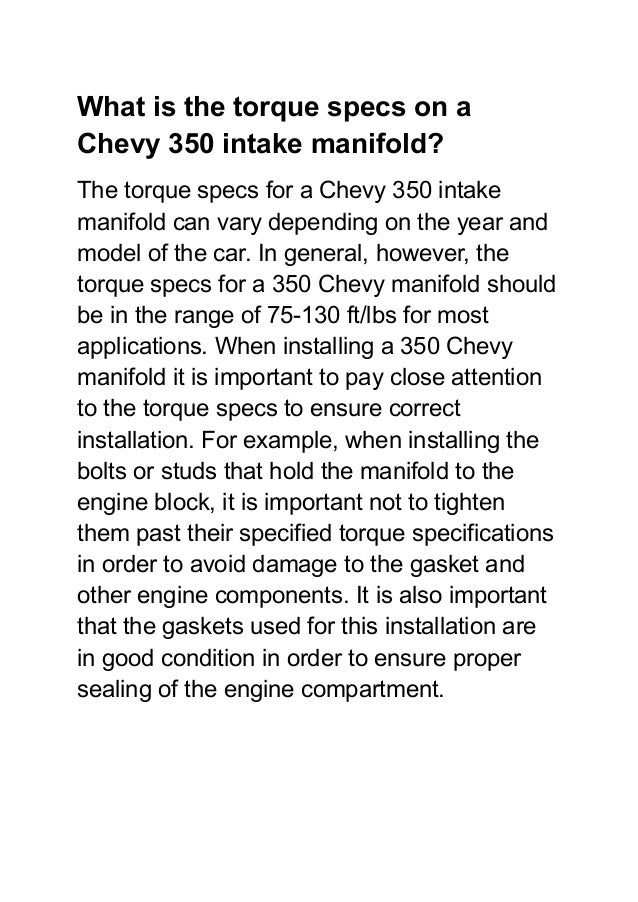 What is the torque specs on a Chevy 350 intake manifold