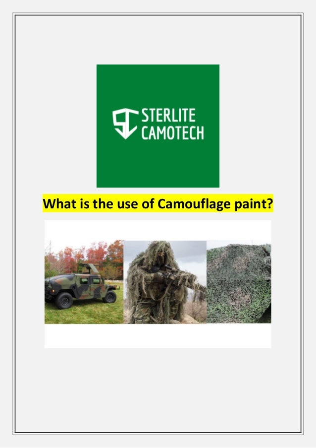 What is the use of Camouflage paint?
 