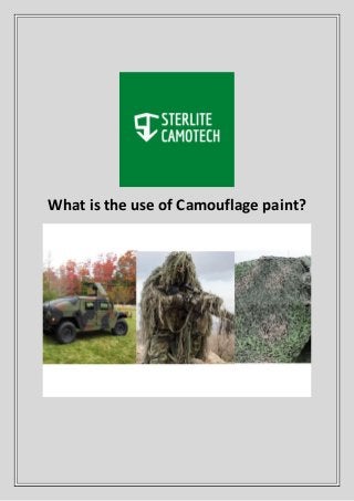 What is the use of Camouflage paint?
 