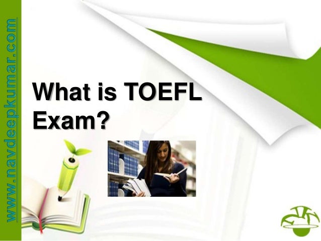 hours exam toefl how many Exam is TOEFL What