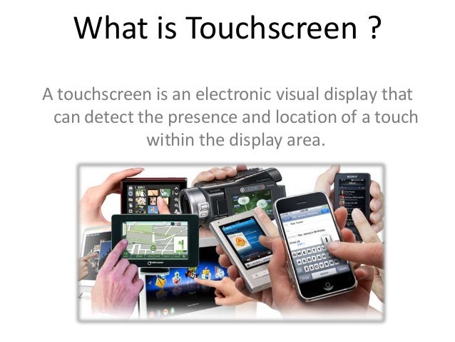 What is touch screen