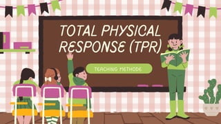 Tpr Sample Total Physical Response (TPR): An Engaging Language Teaching Method | PDF