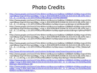 Photo Credits
• https://www.google.com/search?site=&tbm=isch&source=hp&biw=1280&bih=624&q=map+of+the
+world&oq=map+of+the+world&gs_l=img.3..0l10.6299.8076.0.8340.16.16.0.0.0.0.106.1076.14j1.1
5.0....0...1.1.64.img..1.15.1073.hYVRcsxTMuU#imgrc=FljVYNFvBMIXlM:
• https://www.google.com/search?site=&tbm=isch&source=hp&biw=1280&bih=624&q=map+of+the
+world&oq=map+of+the+world&gs_l=img.3..0l10.6299.8076.0.8340.16.16.0.0.0.0.106.1076.14j1.1
5.0....0...1.1.64.img..1.15.1073.hYVRcsxTMuU#tbm=isch&q=nissan+cars&imgrc=d-sbI3Resker0M:
• https://www.google.com/search?site=&tbm=isch&source=hp&biw=1280&bih=624&q=map+of+the
+world&oq=map+of+the+world&gs_l=img.3..0l10.6299.8076.0.8340.16.16.0.0.0.0.106.1076.14j1.1
5.0....0...1.1.64.img..1.15.1073.hYVRcsxTMuU#tbm=isch&q=apple+products&imgrc=JpRmazPYt8rF7
M:
• https://www.google.com/search?site=&tbm=isch&source=hp&biw=1280&bih=624&q=map+of+the
+world&oq=map+of+the+world&gs_l=img.3..0l10.6299.8076.0.8340.16.16.0.0.0.0.106.1076.14j1.1
5.0....0...1.1.64.img..1.15.1073.hYVRcsxTMuU#tbm=isch&q=pepsi+products&imgrc=TDEsseJn-
CF7xM:
• https://www.google.com/search?site=&tbm=isch&source=hp&biw=1280&bih=624&q=map+of+the
+world&oq=map+of+the+world&gs_l=img.3..0l10.6299.8076.0.8340.16.16.0.0.0.0.106.1076.14j1.1
5.0....0...1.1.64.img..1.15.1073.hYVRcsxTMuU#tbm=isch&q=exxon+mobil&imgrc=VTAn_fSAdwnwR
M:
• http://www.afcinternationalllc.com/customs-brokerage-news/importing-precious-gems/
• https://www.google.com/search?site=&tbm=isch&source=hp&biw=1280&bih=624&q=map+of+the
+world&oq=map+of+the+world&gs_l=img.3..0l10.6299.8076.0.8340.16.16.0.0.0.0.106.1076.14j1.1
5.0....0...1.1.64.img..1.15.1073.hYVRcsxTMuU#tbm=isch&q=ikea+&imgrc=VtknIbnHYf2owM:
• https://www.google.com/search?site=&tbm=isch&source=hp&biw=1280&bih=624&q=sony&oq=so
ny&gs_l=img.3..0l10.1443.1946.0.2314.4.4.0.0.0.0.59.220.4.4.0....0...1.1.64.img..0.4.219.B7kecZ3Oj
0E#imgrc=4bJmK9I4aoU-JM:
• https://www.google.com/search?site=&tbm=isch&source=hp&biw=1280&bih=624&q=sony&oq=so
ny&gs_l=img.3..0l10.1443.1946.0.2314.4.4.0.0.0.0.59.220.4.4.0....0...1.1.64.img..0.4.219.B7kecZ3Oj
0E#tbm=isch&q=trade&imgrc=_
 