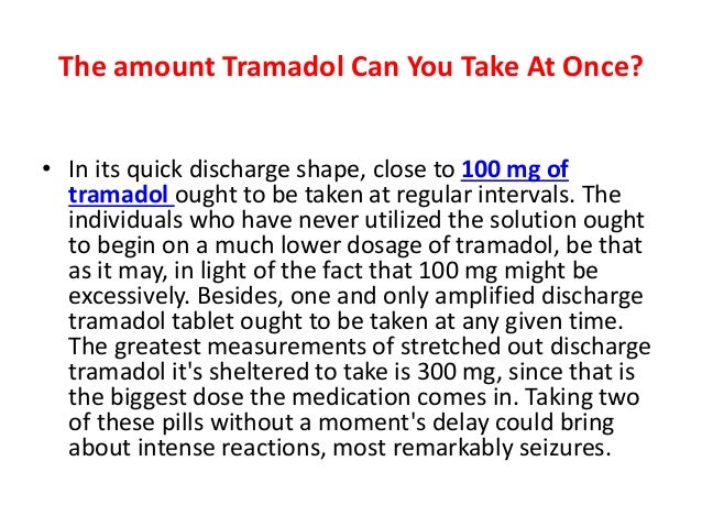 many 50mg tramadol can you take once