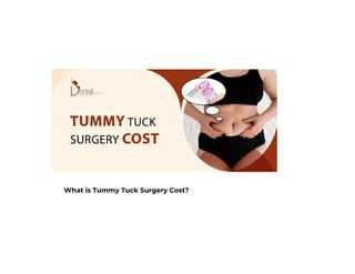What is Tummy Tuck Surgery Cost?
 