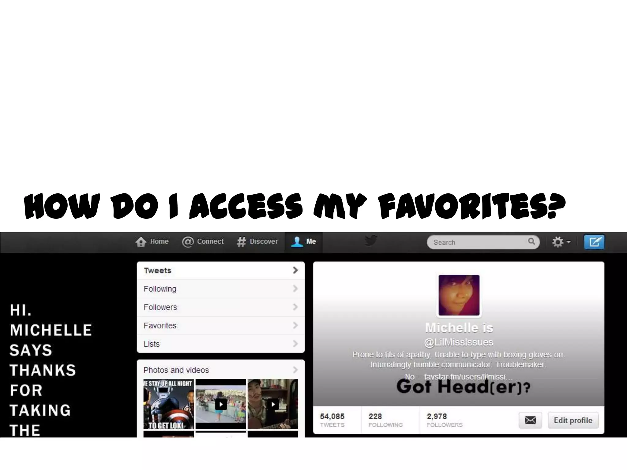 How do I access my favorites?