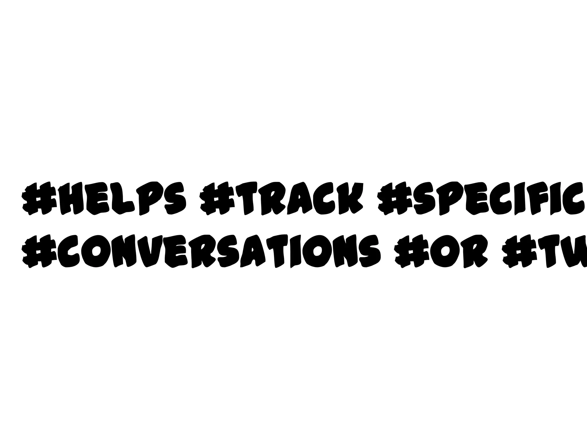 #helps #track #specific
#conversations #or #tw