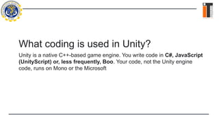 Unity Game Engine Presentation for ICT.. | PPTX
