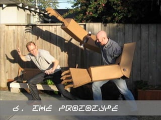 6. The prototype

 