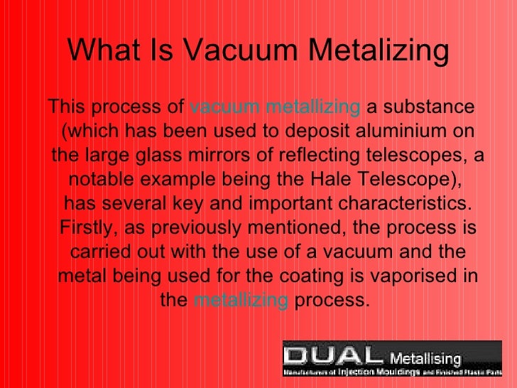 What is vacuum metalizing 2
