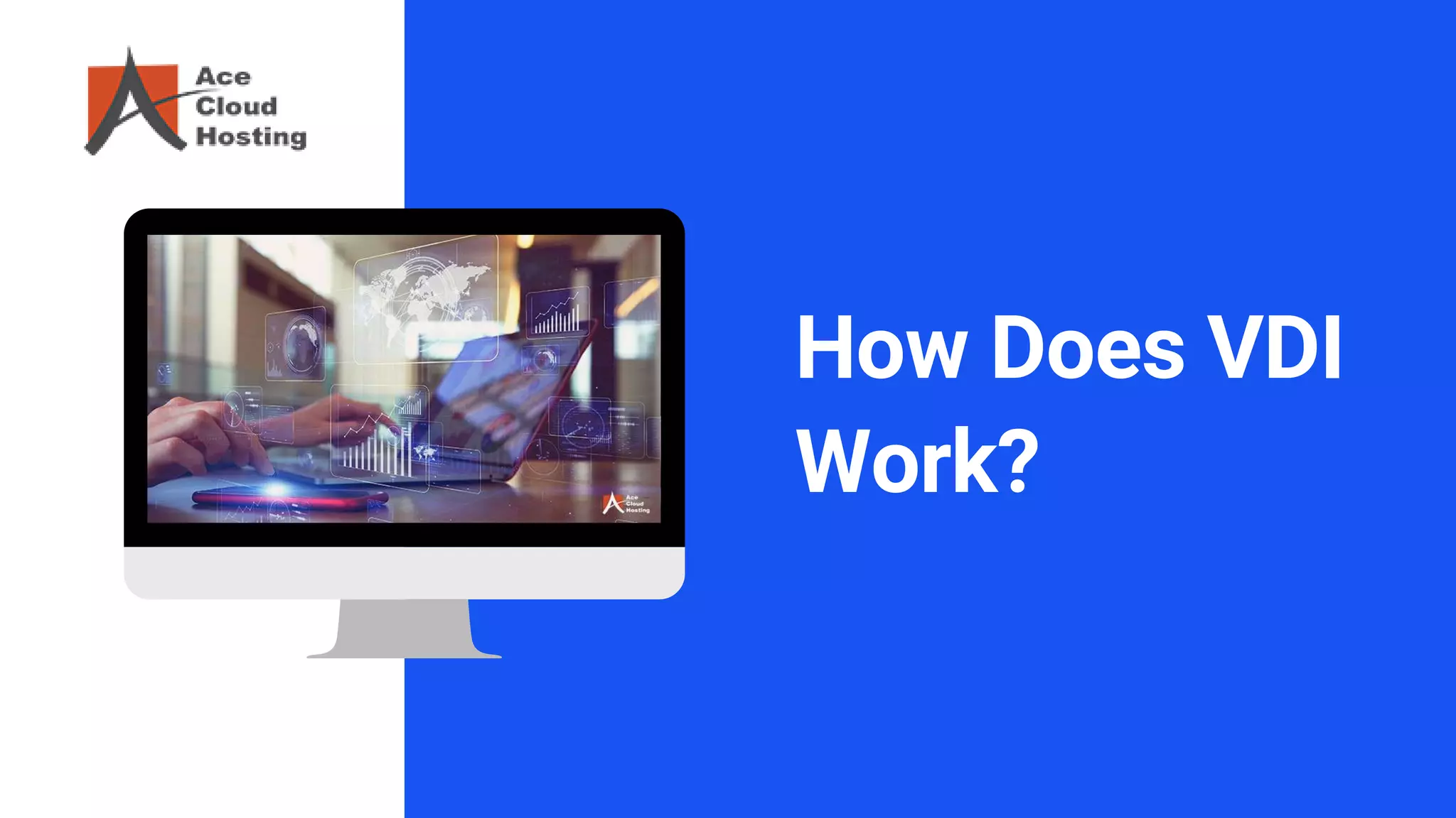 How Does VDI
Work?
 