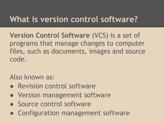 What is version control software and why do you need it? | PPT