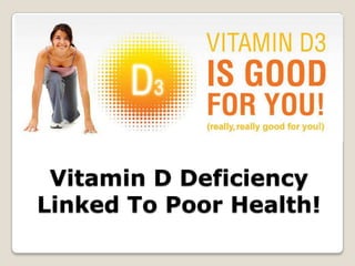 Vitamin D Deficiency Linked To Poor Health! 