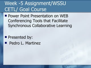 Week -5 Assignment/WSSU CETL/ Goal Course  ,[object Object],[object Object],[object Object]