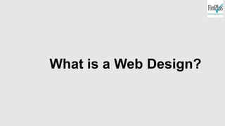 What is a Web Design?
 