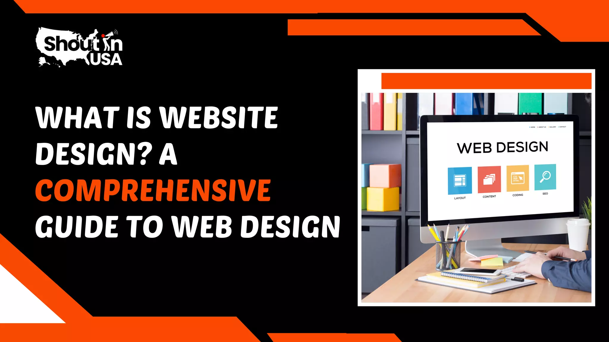 WHAT IS WEBSITE
DESIGN? A
COMPREHENSIVE
GUIDE TO WEB DESIGN
 