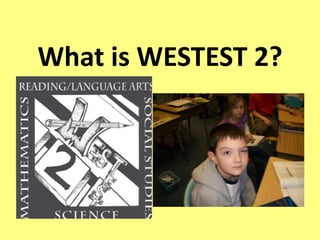 What is WESTEST 2? 