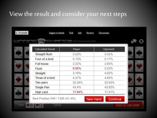 View the result and consideryour next steps
 