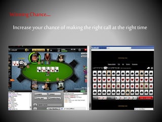 WinningChance…
Increase your chance of makingtheright call at the right time
 
