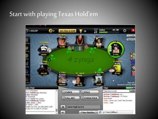 Start with playingTexas Ǳ’e
 