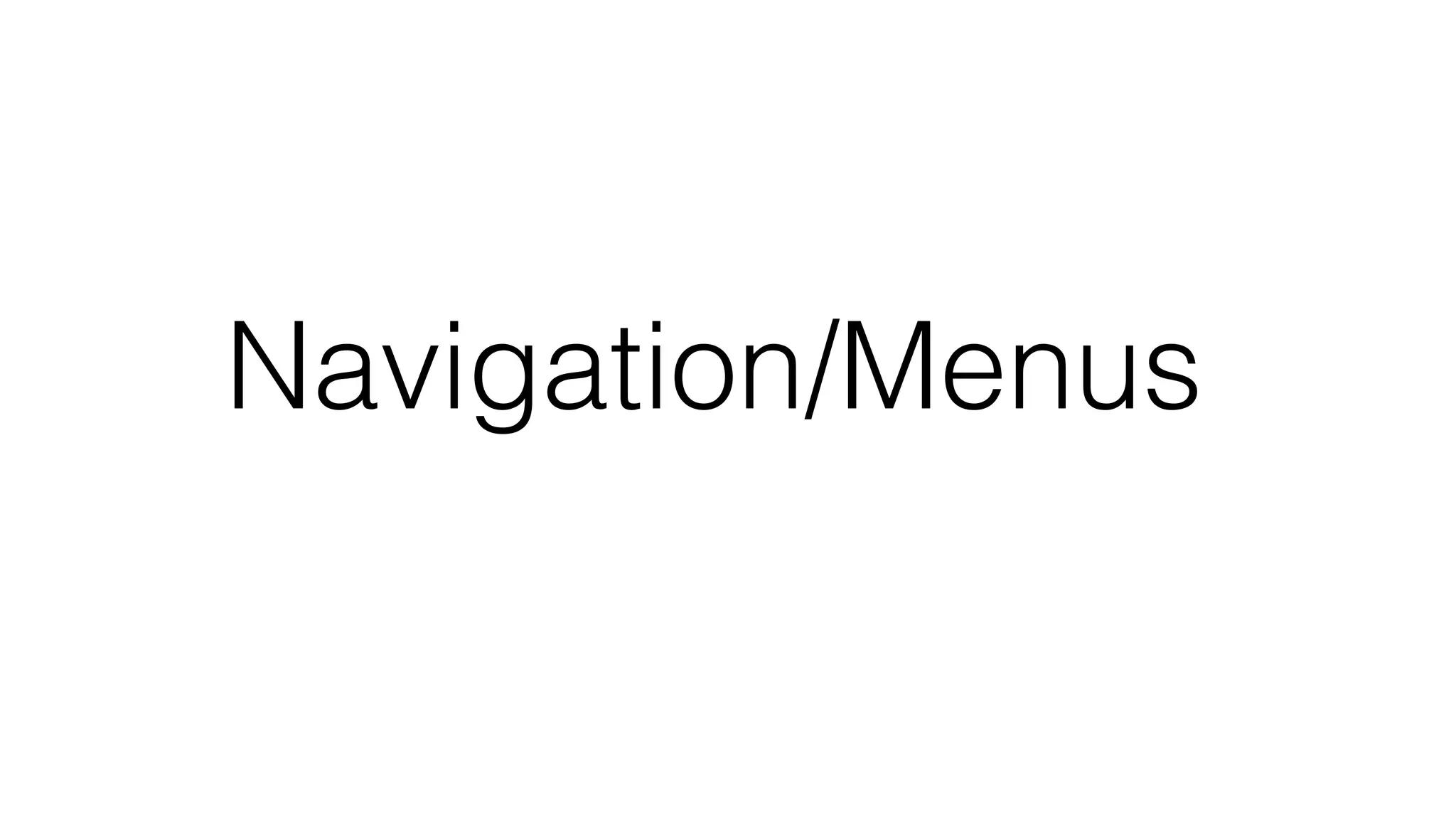 Navigation/Menus
 