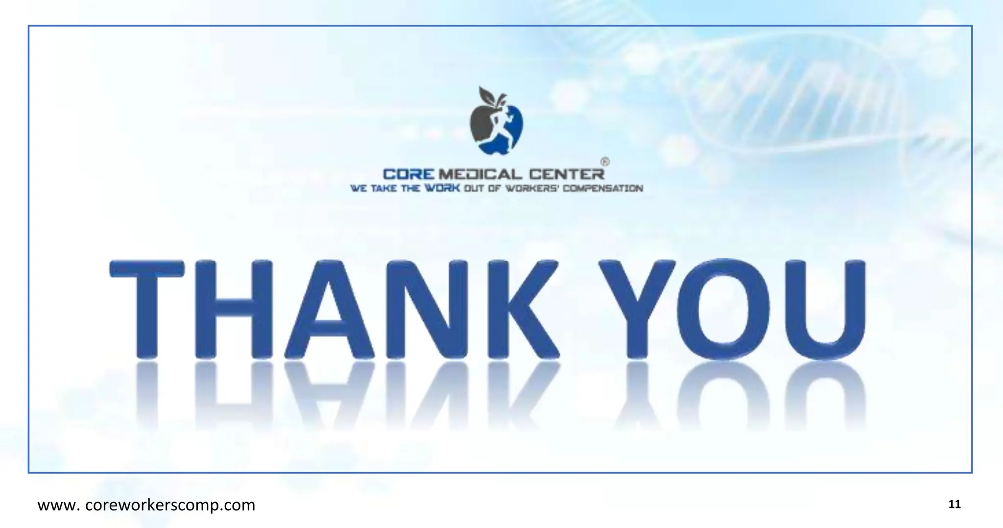 11
www. coreworkerscomp.com
 