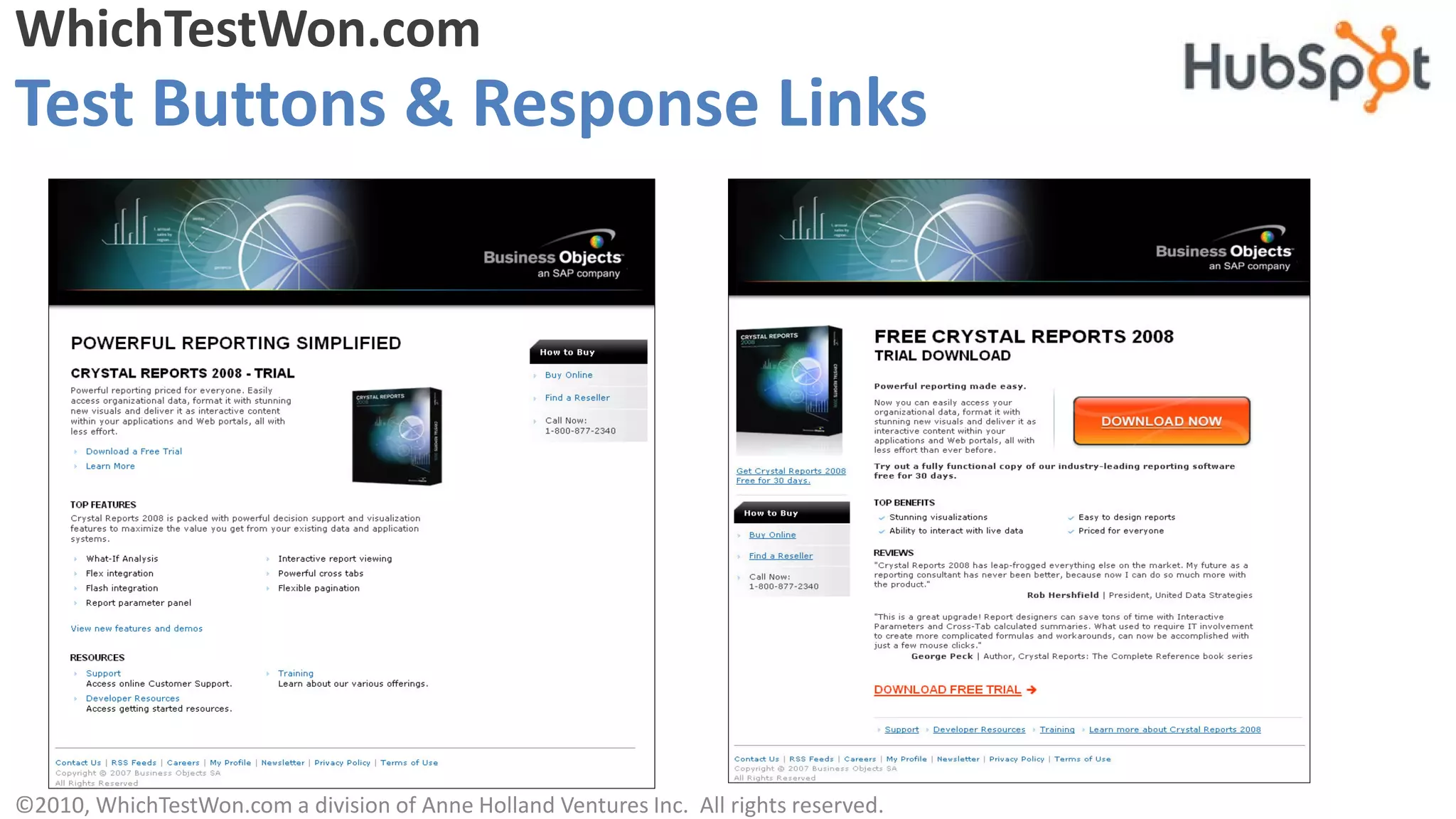 WhichTestWon.com
Test Buttons & Response Links




©2010, WhichTestWon.com a division of Anne Holland Ventures Inc. All rights reserved.
 