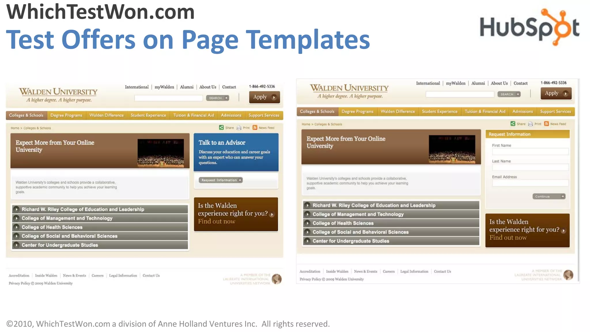 WhichTestWon.com
Test Offers on Page Templates




©2010, WhichTestWon.com a division of Anne Holland Ventures Inc. All rights reserved.
 