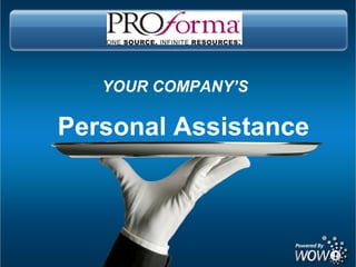 Personal Assistance YOUR COMPANY’S 