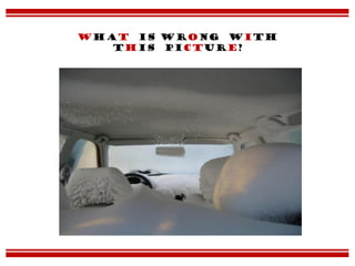 What is wrong with
this picture?
 