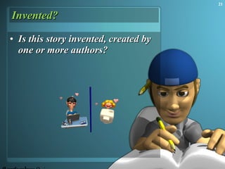 Invented? Is this story invented, created by one or more authors?  September 9, 2010 Analyzing Multicultural Literature 