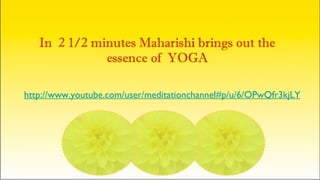 http://www.youtube.com/user/meditationchannel#p/u/13/OPwQfr3kjLY http://www.youtube.com/user/meditationchannel#p/u/6/OPwQfr3kjLY 
