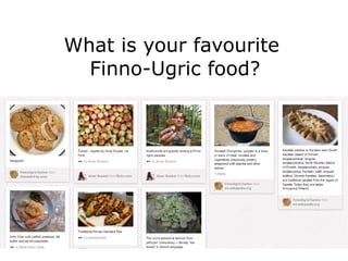 What is your favourite
  Finno-Ugric food?
 