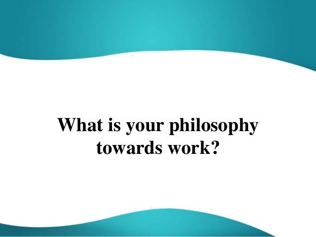 philosophy towards work