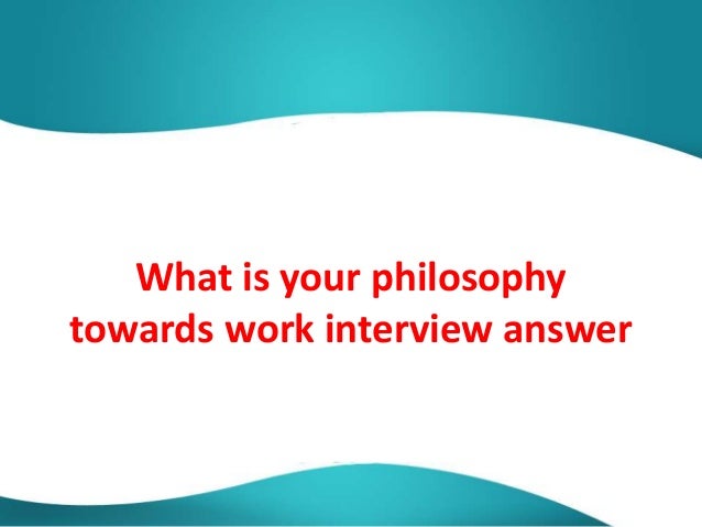 philosophy towards work
