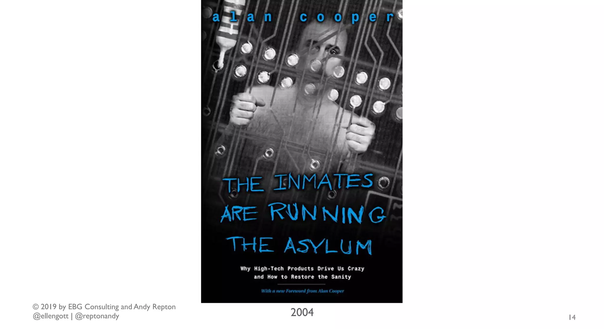 © 2019 by EBG Consulting and Andy Repton
@ellengott | @reptonandy 2004 14
 