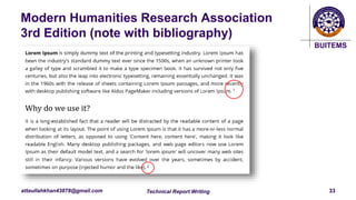 BUITEMS
attaullahkhan43878@gmail.com
Modern Humanities Research Association
3rd Edition (note with bibliography)
Technical Report Writing 33
 