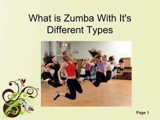 Page 1
What is Zumba With It's
Different Types
 