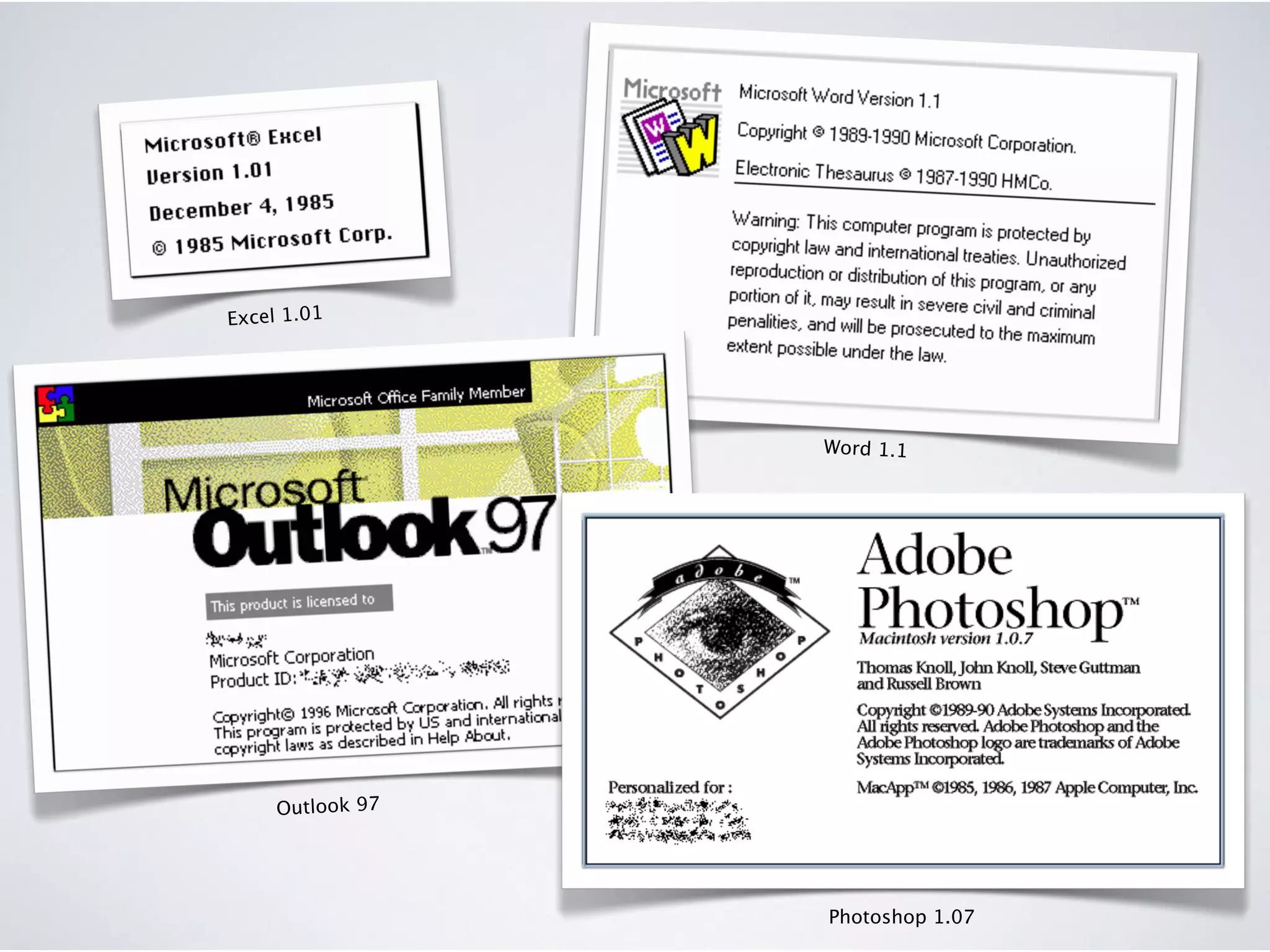 Excel 1.01
Word 1.1
Outlook 97
Photoshop 1.07