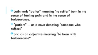 What it means to be a patient- NMC AETCOM module | PPTX