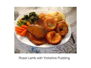 Roast Lamb with Yorkshire Pudding
 