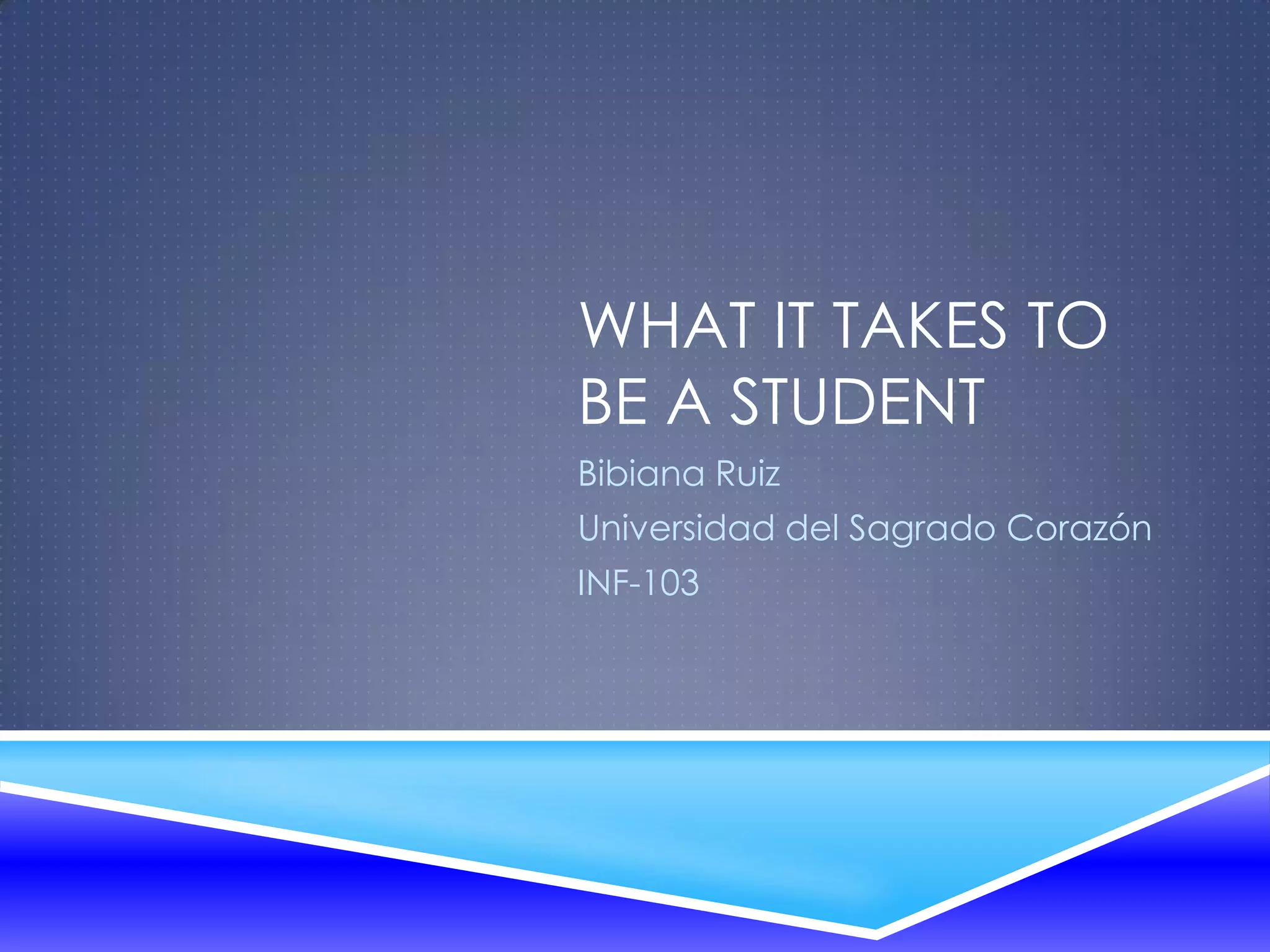 What It Takes To Be A Student PPT trymata