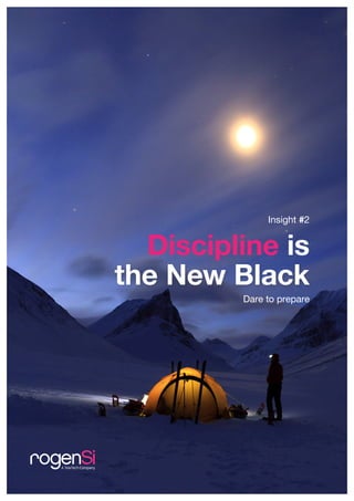 2015 Global Report: What it takes to win business whitepaper / 11
Discipline is
the New Black
Dare to prepare
Insight #2
 