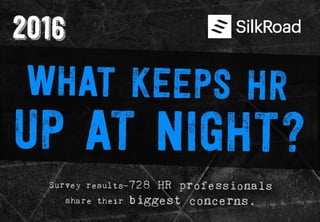 What Keeps HR Up at Night