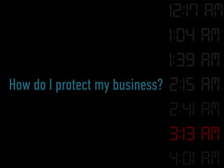 How do I protect my business?
 