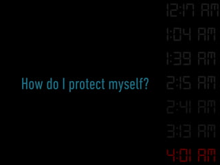 How do I protect myself?
 