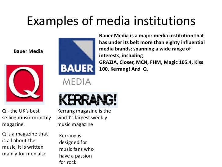 What kind of media institution might distribute your