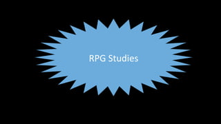 RPG	Studies	
 